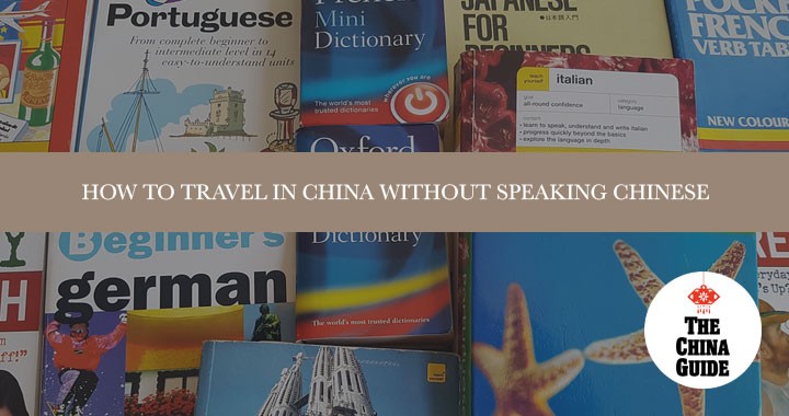 How to Travel in China Without Speaking Chinese